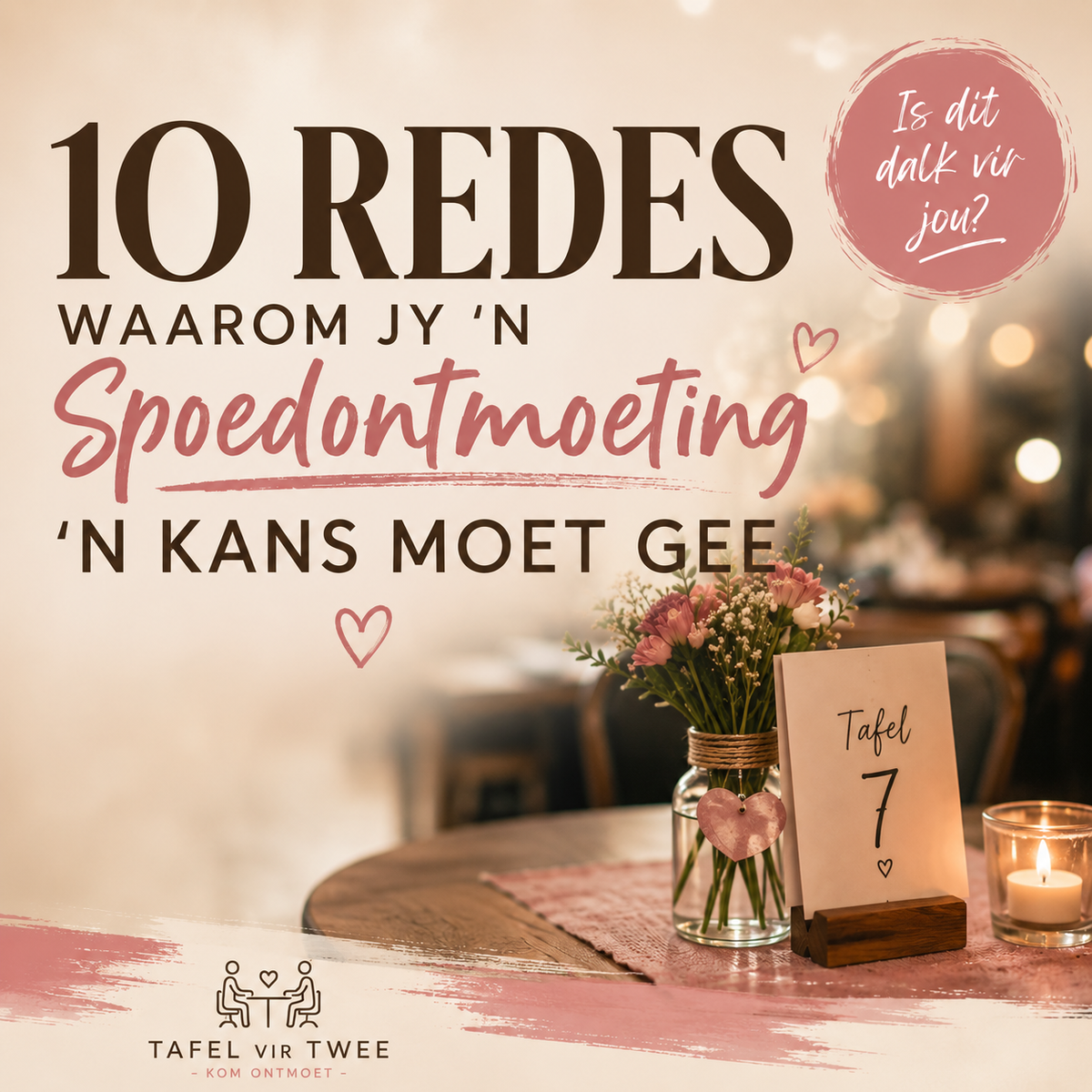 10 Redes om 'n Spoedontmoeting te Probeer